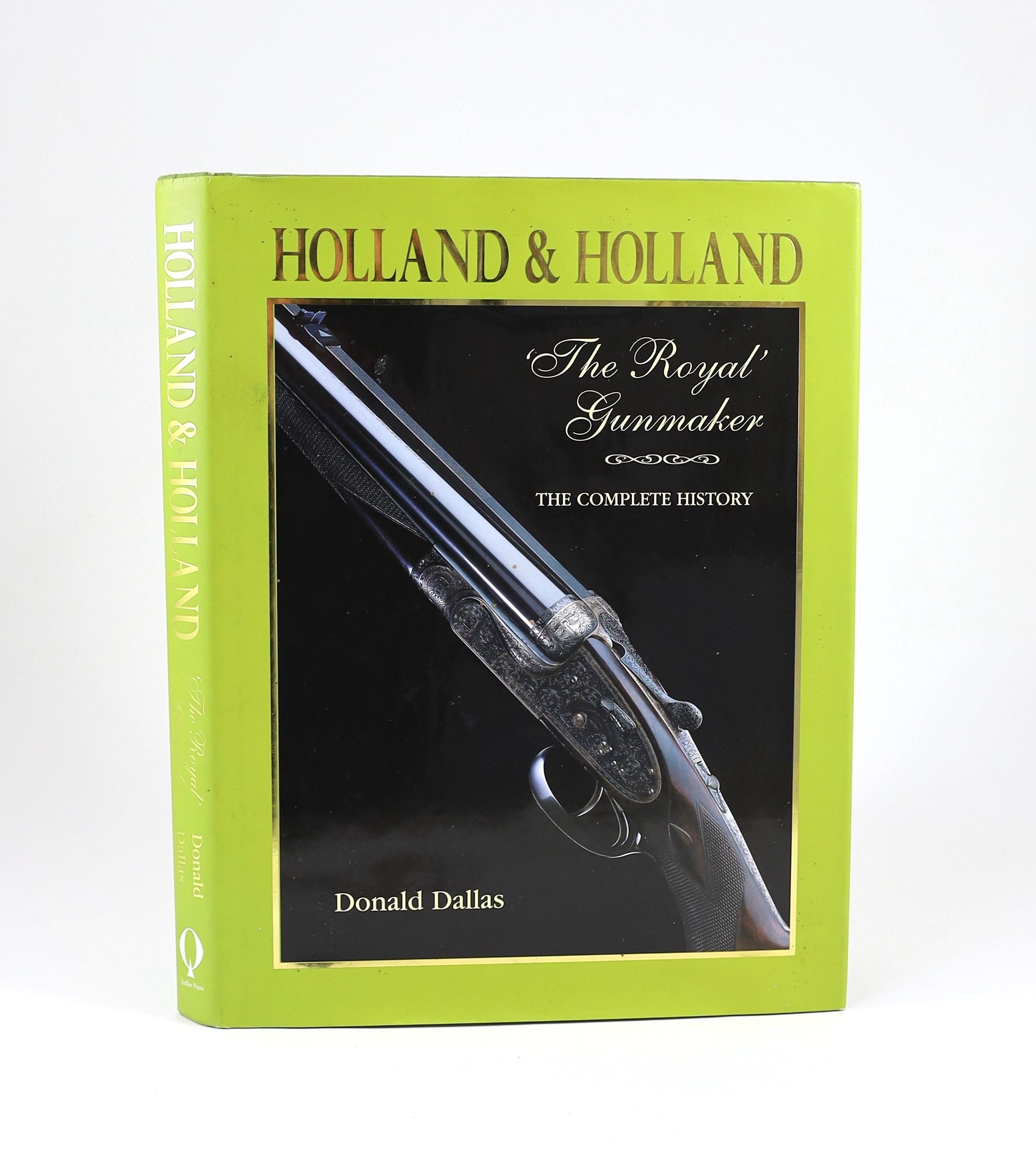 Dallas, Donald Holland & Holland ‘The Royal’ Gunmaker. The Complete History. London, 2003. Original cloth in dust wrapper. Signed presentation inscription to Malcolm Lyell from Daryl Greatrex, M. D. of Holland & Holland.